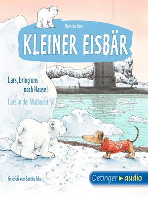 cover image of Kleiner Eisbär. Lars, bring uns nach Hause! / Lars in der Walbucht